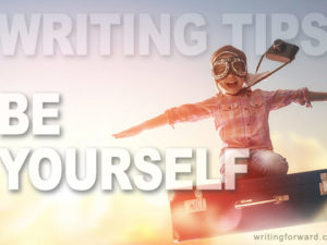 writing tips be yourself